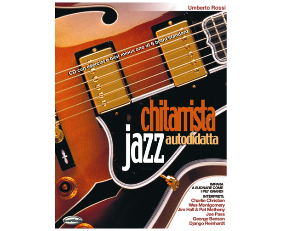 Hal Leonard Chitarrista Jazz Autodidatta  Umberto Rossi